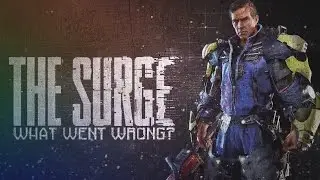 The Surge | What went wrong?
