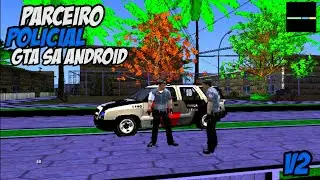 MOD PARCEIRO POLICIAL V2 GTA SA ANDROID