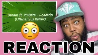 Dream ft  PmBata - Roadtrip Official Sus Remix | JOEY SINGS REACTS