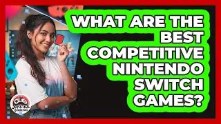What Are The Best Competitive Nintendo Switch Games?
