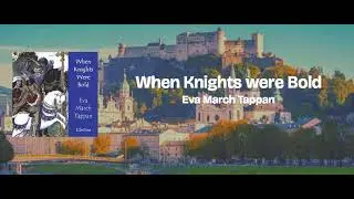 When Knights were Bold - Eva March Tappan