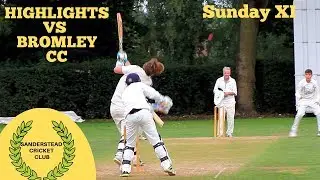SUNDAY CRICKET HIGHLIGHTS: Sanderstead XI vs Bromley XI