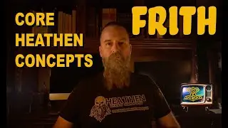 Core Heathen Concepts FRITH