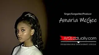 Singer/Songwriter/Producer Amaria McGee - Interview with Art2lectually.com