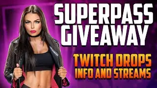 5x SUPERPASS GIVEAWAY!! + TWITCH DROPS RETURN! - Full info! [WWE SuperCard]