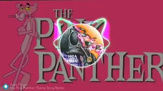 The Pink Panther Theme Song Remix