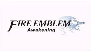 Such bonds are the true strength of this army - Fire Emblem Awakening Music Extended