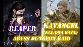 Lost Ark Reaper 1597GS Kayangel Nelasia (Hard 3) Abyss Dungeon Raid