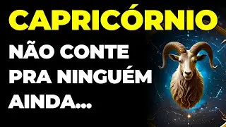 CAPRICÓRNIO: 😱 VOCÊ VAI RECEBER UM ALTO VALOR EM DINHEIRO | NÃO CONTE A NINGUÉM | ACONTECE AGORA