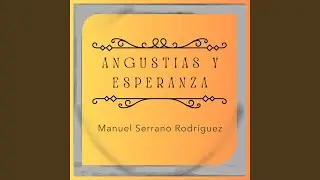 ANGUSTIAS Y ESPERANZA