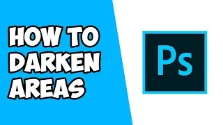 How To Darken Areas Image in Photoshop