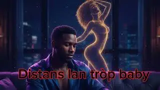 Distans Lan Tròp Baby (Konpa Love Officiel)