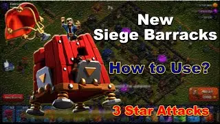 Siege Barracks - Th13 Siege Machine || 3 Star Attacks || How to use?