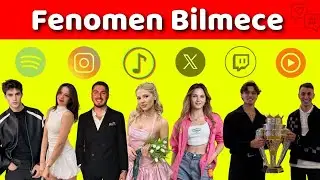 FENOMENLERİ NE KADAR İYİ TANIYORSUN?🤔
