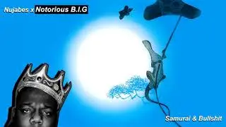 Nujabes x Notorious B.I.G. (Samurai & Bullshit)