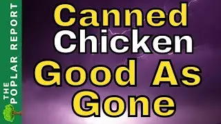WalMart Canned Chicken Missing & Lots of Other Empty Shelves This Week |  Food Shortage Report
