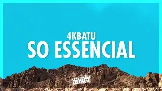 4KBATU - SO ESSENCIAL (432Hz)