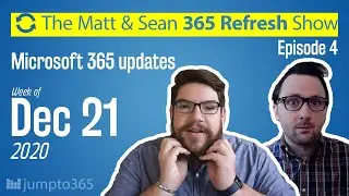 🔄 MS Refresh - Week of 21 December 2020 - Episode 4