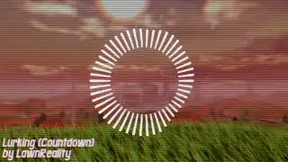 LawnReality - Lurking (1h)