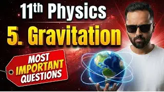 Most Important Questions | 11th Physics | 5.Gravitation | Score 90+ | Pradeep Giri Sir
