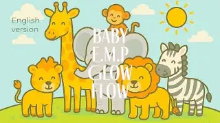 E.M.P Glow Flow &ndash; Sounds of African Animals (Nursery Rhyme &ndash; Kids Song &ndash;Comptine pour B&eacute;b&eacute; & Enfant)