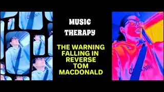 МУЗЫКАЛЬНАЯ ТЕРАПИЯ - ПОЙ СО МНОЙ | FALLING IN REVERSE, THE WARNING, ТОМ МАКДОНАЛЬД