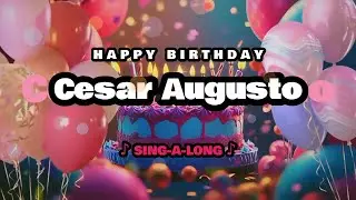 Happy Birthday, Cesar Augusto 🎉🎵 Sing-a-long 🎊 Celebrating Happy Birthdays with a Custom Song