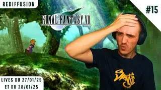 LA FOR&Ecirc;T QUI REND FOU /Final Fantasy VII #15/ [REDIFFUSION]