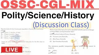 OSSC CGL EXAM |Probable Question Discussion|Polity,Science, History