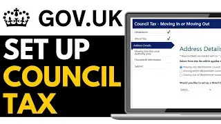 How to Set Up Council Tax in New Home UK 2025 (Detailed Guide)