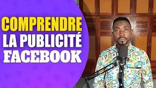 Comprendre Facebook Ads : Le Pilier de la Publicit&eacute; Digitale pour les Entreprises