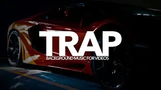 ROYALTY FREE Trap Sport Car Background Music For Videos