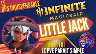 LITTLE JACK : Vous allez comprendre pourquoi il est partout -- INFINITE MAGICRAID
