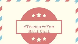 Mail Call: Four Envelopes from the #TreasureFam