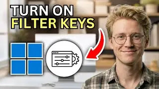 How to Turn On Windows 11 Filter Keys - Step by Step 2026