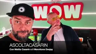 ASCOLTACASARIN  - con Mattia Casarin e Francesco Marotta. Sabato e Domenica On Air su RADIO WOW.