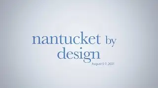 Nantucket by Design 2021