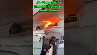 Air China Flight Catches Fire Mid-Air! Heroic Crew Saves 162 Lives 😱✈️