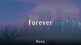 Russ - Forever (Lyrics)