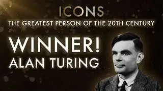 Icons: The Greatest Person of the 20th Century - Alan Turing Wins