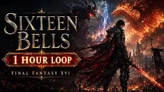 Sixteen Bells (Battle Song) - Final Fantasy 16 OST | 1 Hour Extended Loop