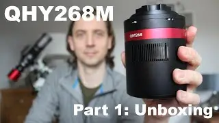 My New QHY268M, Part 1: Unboxing