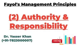 Fayol's Management Principles - (2) Authority And Responsibility