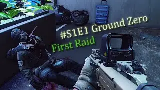 First Raid on Ground Zero | #S1E1 #EFT #PVE #NoCommentary #EscapeFromTarkov