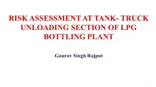 Risk Assessment At Tank- Truck Unloading Section Of LPG Bottling Plant | QRA | Gaurav Singh Rajput