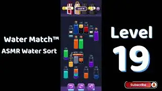 Water Match Level 19 | ASMR Water Sort Puzzle 🧠💧 Relaxing Brain Game | Mini Boss