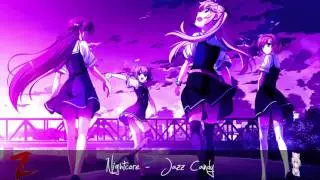 Nightcore - Jazz Candy [#TimeToDance]