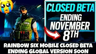 Rainbow Six Mobile Closed Beta Ending😭 | R6M Server Closing Date Reveal
