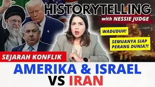 KONFLIK “IRAN VS AMERIKA SERIKAT & ISRAEL” | #HISTORYTELLING