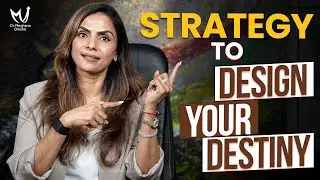 Strategy to Design Your Destiny | Dr. Meghana Dikshit